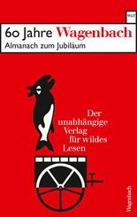 60 Jahre Wagenbach - der unabh&auml;ngige Verlag f&uuml;r wildes Lesen