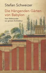 Die H&auml;ngenden G&auml;rten von Babylon
