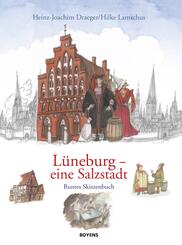 L&uuml;neburg - eine Salzstadt
