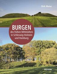 Burgen des fr&uuml;hen Mittelalters in Schleswig-Holstein und Hamburg
