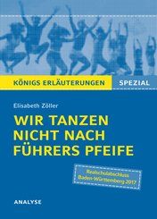 Wir tanzen nicht nach Führers Pfeife von Elisabeth Zöller. Königs Erläuterungen Spezial. (eBook, ePUB)