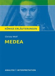Medea von Christa Wolf. Textanalyse und Interpretation mit ausführlicher Inhaltsangabe und Abituraufgaben mit Lösungen. (eBook, PDF)