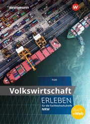 Volkswirtschaft erleben f&uuml;r die Fachhochschulreife Nordrhein-Westfalen