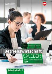 Betriebswirtschaft erleben f&uuml;r die Fachhochschulreife Nordrhein-Westfalen
