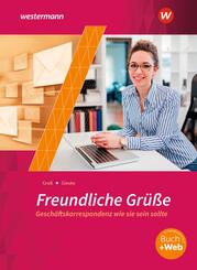 Freundliche Gr&uuml;&szlig;e - Gesch&auml;ftskorrespondenz wie sie sein sollte