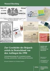 Zur Geschichte des Beipackzettels in Deutschland von den Anf&auml;ngen bis 1990