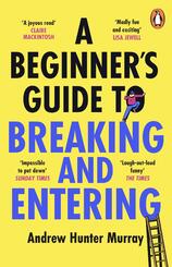 A Beginner's Guide to Breaking and Entering