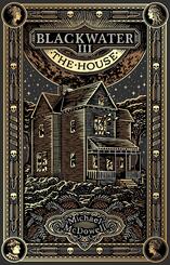 Blackwater III: The House