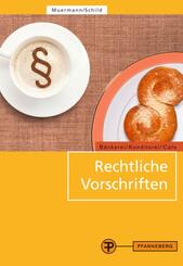 Rechtliche Vorschriften B&auml;ckerei - Konditorei - Cafe