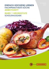 Arbeitsheft Fachpraktiker K&uuml;che - Band 1