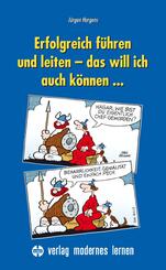 Erfolgreich f&uuml;hren und leiten - das will ich auch k&ouml;nnen...