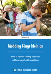 Mobbing f&auml;ngt klein an