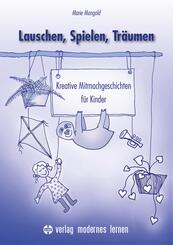 Lauschen, Spielen, Tr&auml;umen