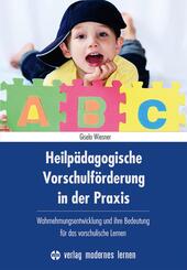 Heilp&auml;dagogische Vorschulf&ouml;rderung in der Praxis