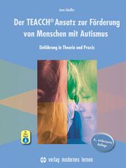 Der TEACCH Ansatz zur F&ouml;rderung von Menschen mit Autismus, m. 1 Beilage