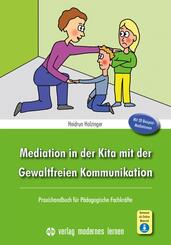 Mediation in der Kita mit der Gewaltfreien Kommunikation, m. 1 Beilage