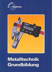 Metalltechnik - Grundbildung