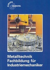 Metalltechnik Fachbildung für Industriemechaniker