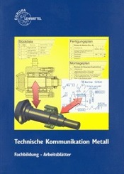 Technische Kommunikation Metall Fachbildung Arbeitsblätter