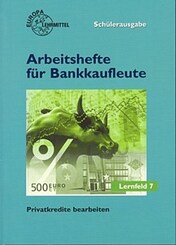 Arbeitshefte für Bankkaufleute: Privatkredite bearbeiten