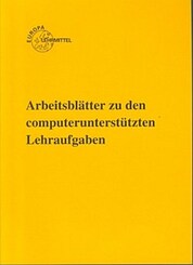 Arbeitsblätter zu den computerunterstützten Lehraufgaben