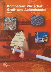 Kompetenz Wirtschaft Groß- und Außenhandel Band 1