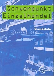 Schwerpunkt Einzelhandel, Grundstufe