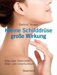 Kleine Schilddr&uuml;se - gro&szlig;e Wirkung