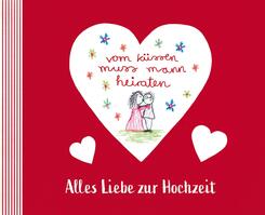 vom k&uuml;ssen muss mann heiraten