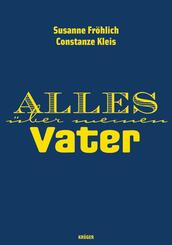 Alles &uuml;ber meinen Vater