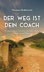 Der Weg ist Dein Coach