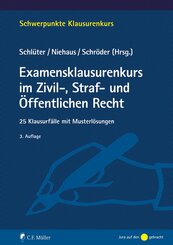 Examensklausurenkurs im Zivil-, Straf- und &Ouml;ffentlichen Recht