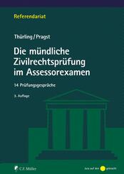 Die m&uuml;ndliche Zivilrechtspr&uuml;fung im Assessorexamen