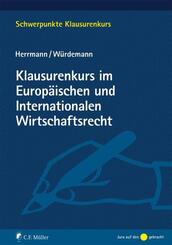 Klausurenkurs im Europ&auml;ischen und Internationalen Wirtschaftsrecht