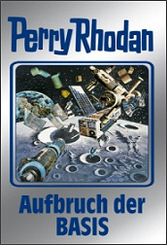 Perry Rhodan - Aufbruch der BASIS