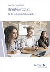 Betriebswirtschaft f&uuml;r das kaufm&auml;nnische Berufskolleg I