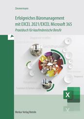 Erfolgreiches B&uuml;romanagement mit EXCEL 2021 / Excel Microsoft 365