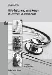Wirtschafts- und Sozialkunde f&uuml;r Kaufleute im Gesundheitswesen