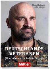 Deutschlands Veteranen - (&Uuml;ber)leben nach dem Einsatz