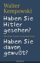 Haben Sie Hitler gesehen? Haben Sie davon gewu&szlig;t?