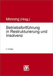 Betriebsfortf&uuml;hrung in Restrukturierung und Insolvenz