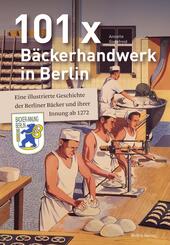 101 x B&auml;ckerhandwerk in Berlin