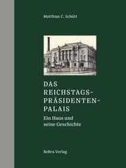 Das Reichstagspr&auml;sidentenpalais