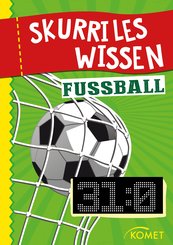 Skurriles Wissen: Fußball (eBook, )