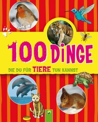 100 Dinge, die du für Tiere tun kannst (eBook, ePUB)