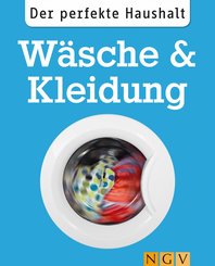 Der perfekte Haushalt: Wäsche & Kleidung (eBook, ePUB)