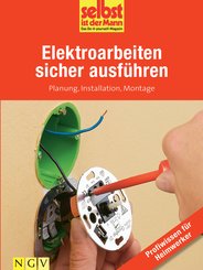 Elektroarbeiten sicher ausführen - Profiwissen für Heimwerker (eBook, ePUB)