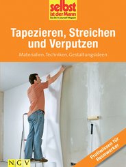 Tapezieren, Streichen und Verputzen - Profiwissen für Heimwerker (eBook, ePUB)