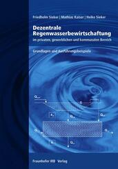 Dezentrale Regenwasserbewirtschaftung im privaten, gewerblichen und kommunalen Bereich.