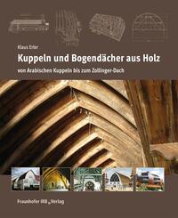 Kuppeln und Bogend&auml;cher aus Holz.